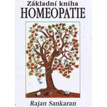 Základní kniha homeopatie - Rajan…