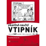 Pikantně: naučný vtipník - František…