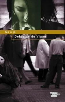 kniha No a já - Delphine de Vigan