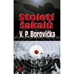 Století šakalů - Václav Pavel Borovička