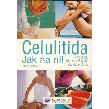Celulitida Jak na ni! - Helen Foster
