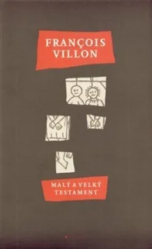 Poezie Malý a Velký testament - Francois Villon