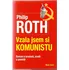Vzala jsem si komunistu - Philip Roth