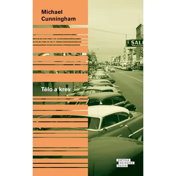 Tělo a krev - Michael Cunningham