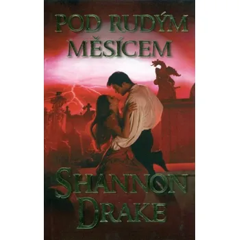 Pod rudým měsícem - Shannon Drake