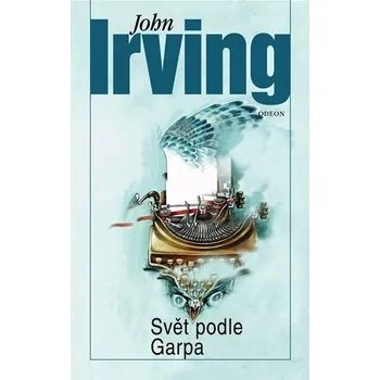Svět podle Garpa - John Irving