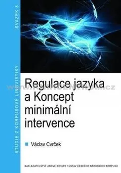 Umění Regulace jazyka a Koncept minimální intervence - Václav Cvrček
