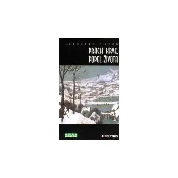 Prach krve, popel života - Jaroslav Novák