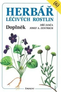 Herbář léčivých rostlin 6: Doplněk – Jiří Janča, Josef A. Zentrich 