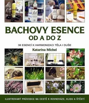 učebnice Bachovy esence od A do Z - Katarina Michel