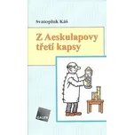 Z Aeskulapovy třetí kapsy - Svatopluk Káš