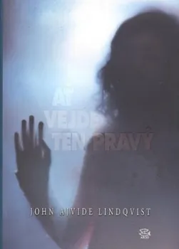 Ať vejde ten pravý - John Ajvid Lindgvist