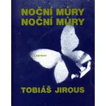 Noční můry noční můry - Tobiáš Jirous