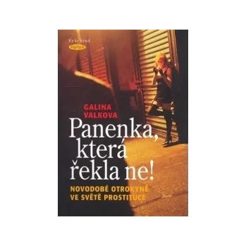 Panenka, která řekla ne! - Galina Valkova