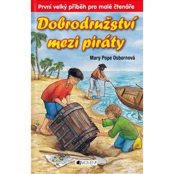 Dobrodružství mezi piráty - Mary Pope Osbornová