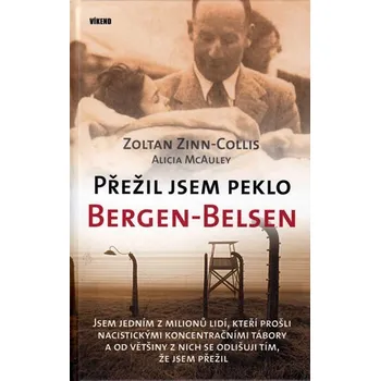 Literární biografie Přežil jsem peklo Bergen-Belsen - Zoltan Z. Collis
