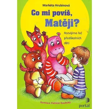 Co mi povíš, Matěji - Markéta Hrubínová