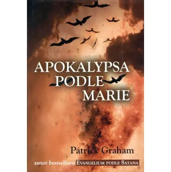Graham Patrick: Apokalypsa podle Marie