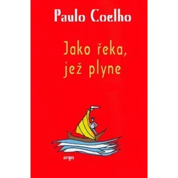 Jako řeka, jež plyne - Paulo Coelho…