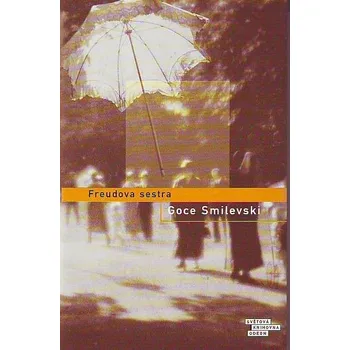 Freudova sestra - Goce Smilevski