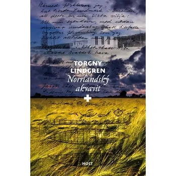 Norrlandský akvavit - Torgny Lindgren