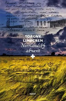 Norrlandský akvavit - Torgny Lindgren