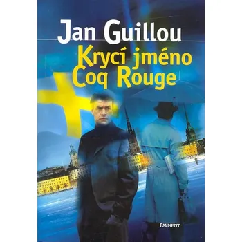 Krycí jméno Coq Rouge - Jan Guillou