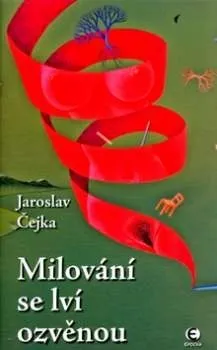 Milování se lví ozvěnou - Jaroslav Čejka