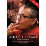 DVD Miloš Forman: Co tě nezabije..…