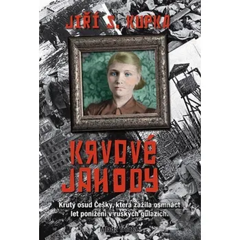 Krvavé jahody - Jiří S. Kupka