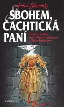 Sbohem, Čachtická paní - Andrej Štiavnický