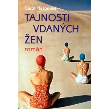 Tajnosti vdaných žen - Carol Masonová