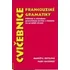 Francouzský jazyk Cvičebnice francouzské gramatiky - Markéta Zettlová, Marc Baudinet