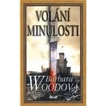 Volání minulosti - Barbara Woodová