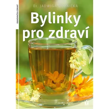 Bylinky pro zdraví - Jadwiga Górnicka