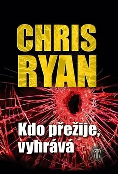 Kdo přežije, vyhrává - Chris Ryan