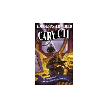 Cáry cti - Lois McMaster Bujold