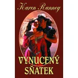 Vynucený sňatek - Karen Ranney