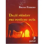 Další příběhy pro potěchu duše - Bruno…