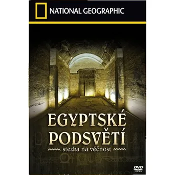 DVD film DVD National Geographic: Egyptské podsvětí - Stezka na věčnost (2009)