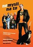 DVD Nemysli na to (2007)