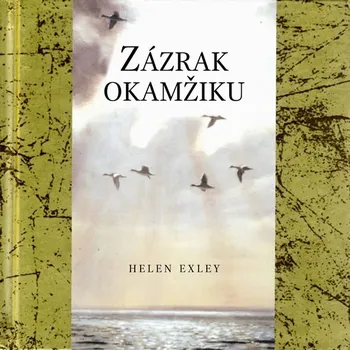 Zázrak okamžiku - Helen Exley