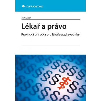 Lékař a právo - Jan Mach