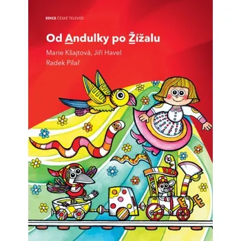 První čtění Od Andulky po žížalu - Radek Pilař, Marie Kšajtová a kol.