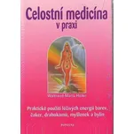 Celostní medicína v praxi -…