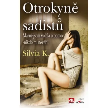 Otrokyně sadistů - Silvia K.