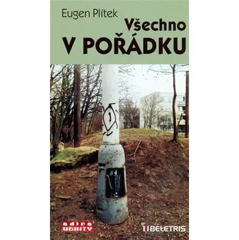 Všechno v pořádku - Eugen Plítek