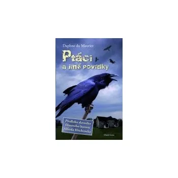 Ptáci a jiné povídky - Daphne du Maurier