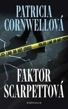 Faktor Scarpettová - Patricia Cornwellová