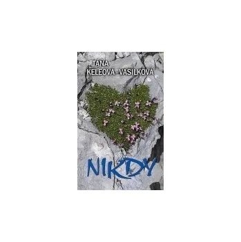 Nikdy - Táňa Keleová-Vasilková